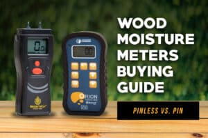 Wood Moisture Meters Buying Guide: Pinless vs Pin-type